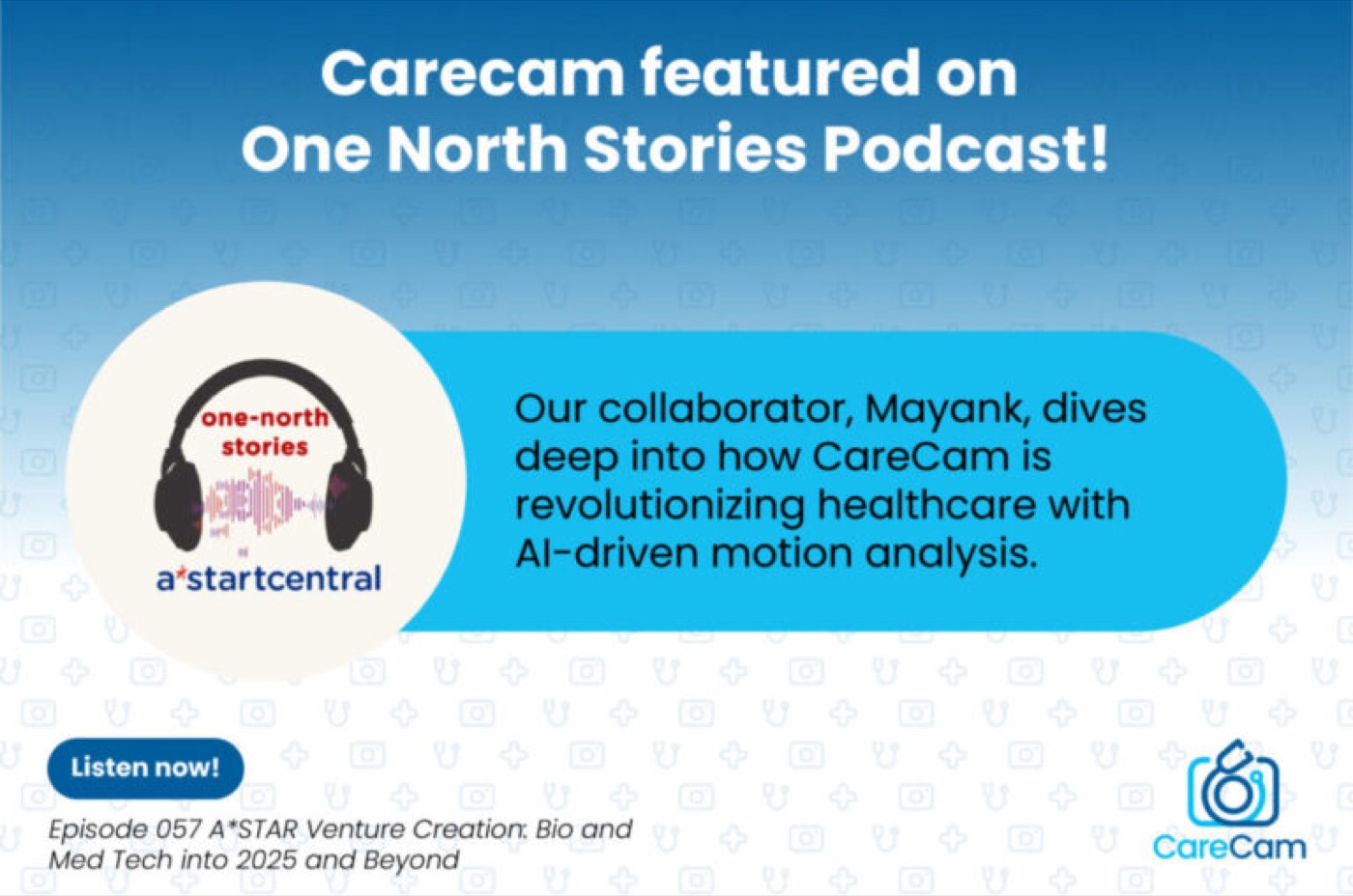 CareCam Featured by A*Star Central’s One North Stories